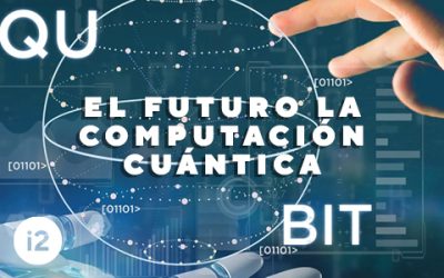 El futuro la computación cuántica.