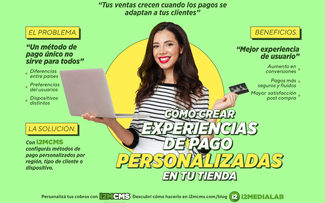 Cómo crear experiencias de pago personalizadas en tu tienda