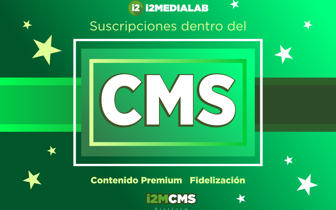 Suscripciones dentro del CMS: contenido premium y fidelización
