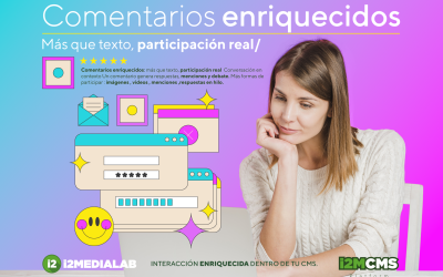 Comentarios enriquecidos: más que texto, participación real