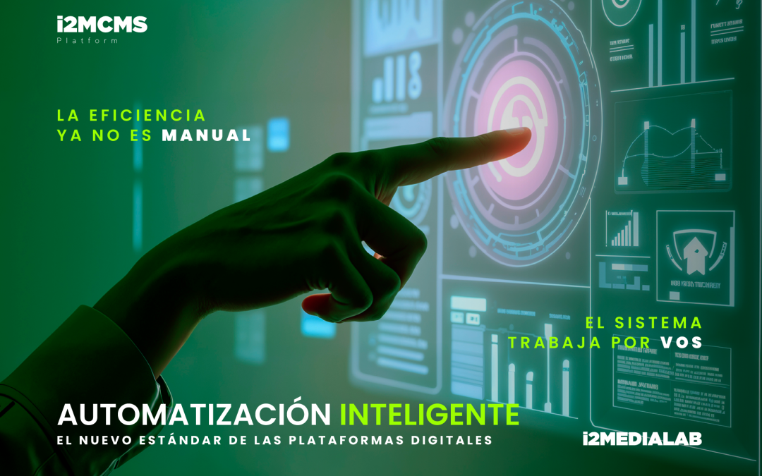 Automatización inteligente: el nuevo estándar de las plataformas digitales