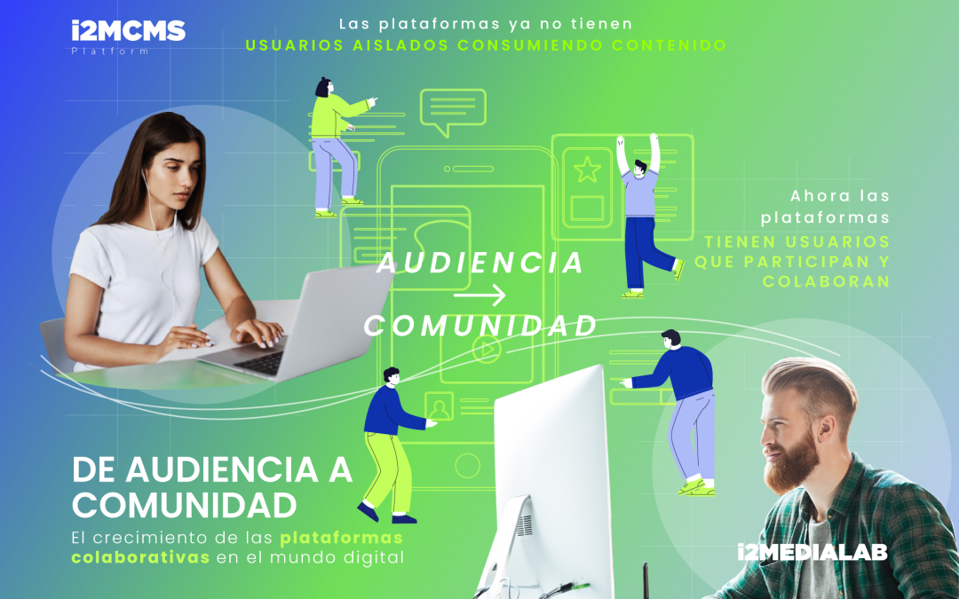 El crecimiento de las plataformas colaborativas: de la audiencia a la comunidad digital